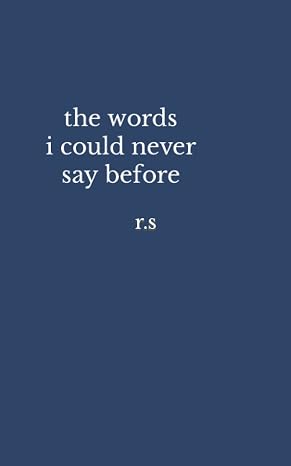 the words i could never say before