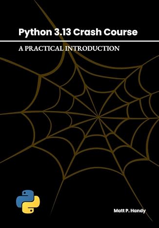 Python 3.13 Crash Course: A Practical Introduction