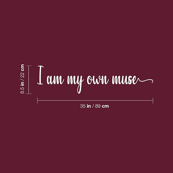 Vinyl Wall Art Decal - I Am My Own Muse - 8.5" x 35" - Trendy Lovely Inspiring Good Vibes Quote Sticker for Home Bathroom Closet Boutique Beauty Salon Office Coffee Shop Decor
