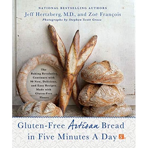 Gluten-Free Artisan Bread in Five Minutes a Day: The Baking Revolution Continues with 90 New, Delicious and Easy Recipes Made with Gluten-Free Flours Paperback October 21, 2014