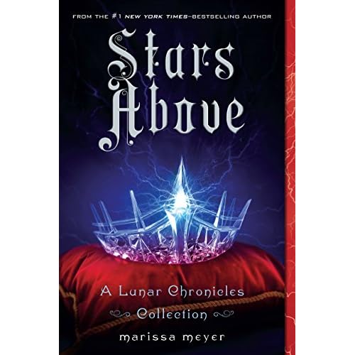 Stars Above: A Lunar Chronicles Collection Paperback May 2, 2017