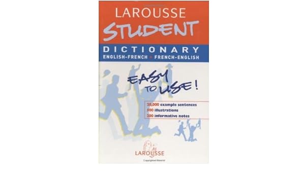 Larousse Student Dictionary: English-French/French-English (Larousse School Dictionary) (French Edition)