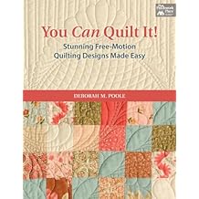 You Can Quilt It!: Stunning Free-Motion Quilting Designs Made Easy Spiral-bound March 4, 2014