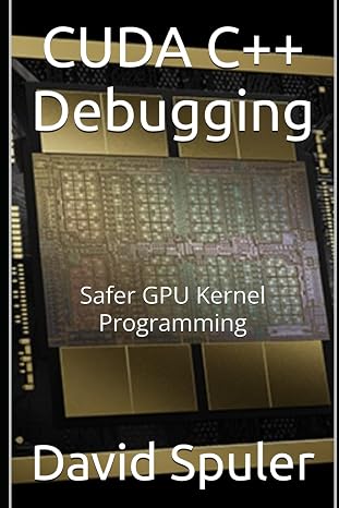 CUDA C++ Debugging: Safer GPU Kernel Programming (Generative AI LLM Programming)