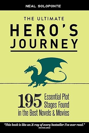 The Ultimate Hero's Journey: 195 Essential Plot Stages Found in the Best Novels & Movies