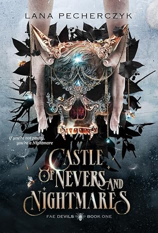 Castle of Nevers and Nightmares: A Fae Devils Novel