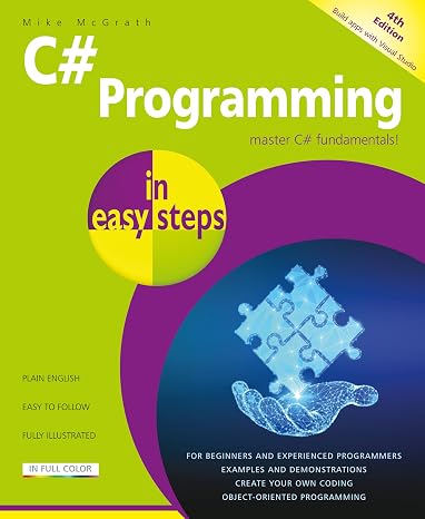 C# Programming in easy steps: Master C# fundamentals!
