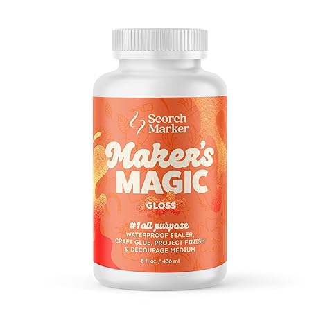 SCORCH MARKER - Makers Magic Sealer - Gloss Finish 8oz, All Purpose Glue, Waterbase & Waterproof Sealer for Crafts, Clear Glue for Glitter, Adhesive for Crafts, Decoupage, Wood, Fabric & More, 1 Pack