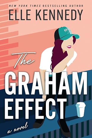 The Graham Effect: A Slow Burn Enemies to Lovers College Hockey Romance (Campus Diaries, 1)