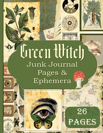 Green Witch Junk Journal Pages & Ephemera: Kit Includes 26 Papers For Scrapbooking And Collage