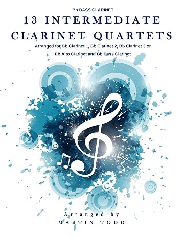 13 Intermediate Clarinet Quartets - Bb Bass Clarinet