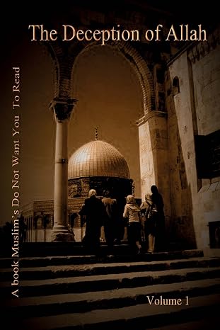 The Deception of Allah Volume 1