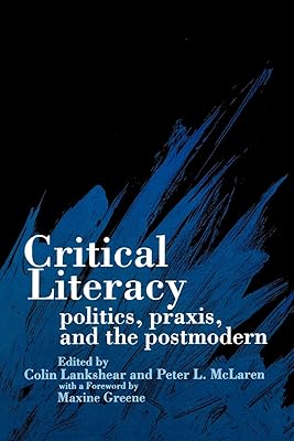 Critical Literacy: Politics, Praxis, and the Postmodern Teacher Empowerment Sch Dis