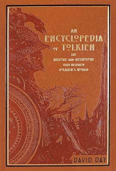 An Encyclopedia of Tolkien The History and Mythology That Inspired Tolkiens World Leather-bound Classics