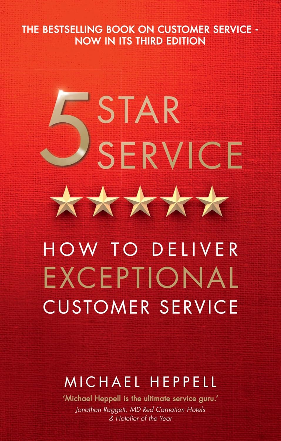 Five Star Service: How to deliver exceptional customer service (3rd Edition) Paperback – 17 Sept. 2015