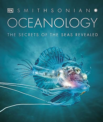 Oceanology: The Secrets of the Sea Revealed (DK Secret World Encyclopedias)