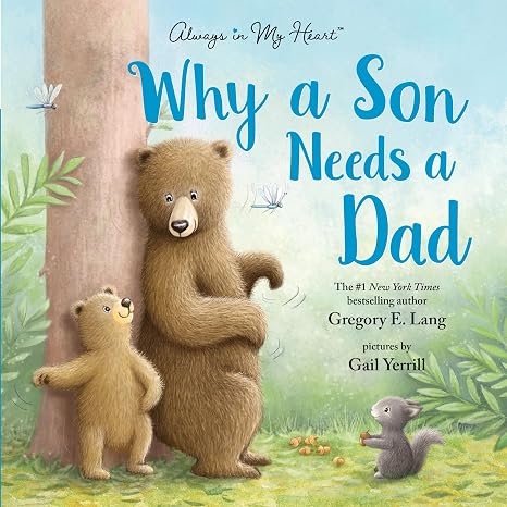 Why a Son Needs a Dad: Celebrate Your Father and Son Bond with this Heartwarming Gift!