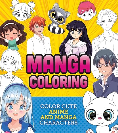 Manga Coloring Book: Color Cute Anime and Manga Characters (Creative Coloring)