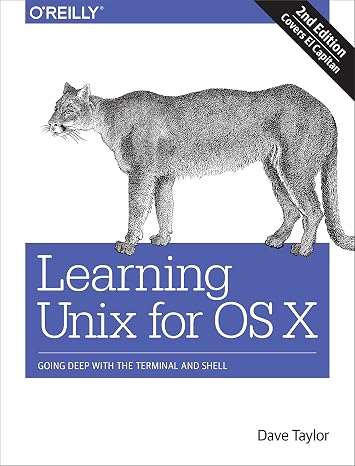 Learning Unix for OS X: Going Deep With the Terminal and Shell