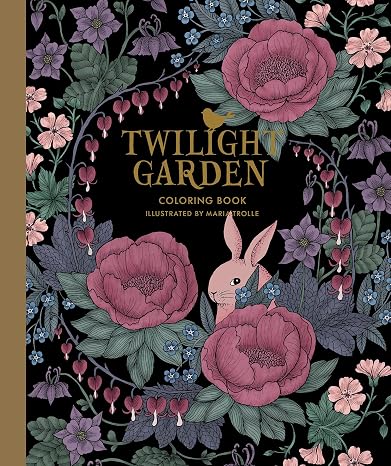Twilight Garden Coloring Book: Hardcover adult coloring book featuring thick, high-quality paper
